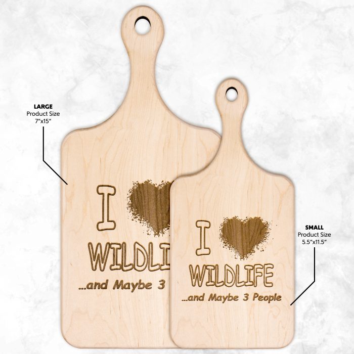 I Love Wildlife and Maybe 3 People Cutting Board